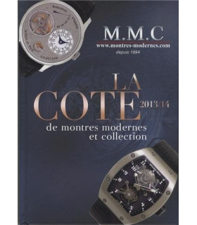 La Cote de montres modernes et de collection 2013/2014