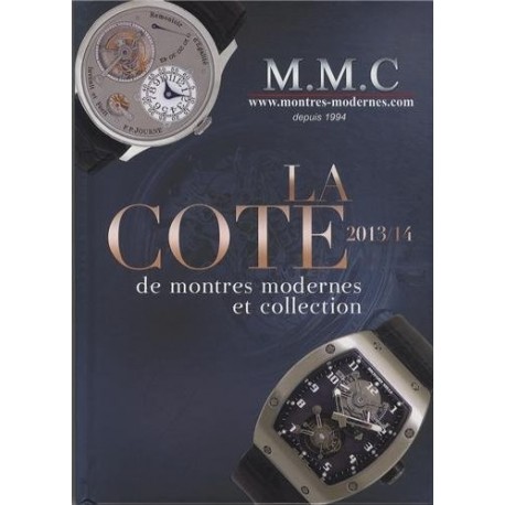 La Cote de montres modernes et de collection 2013/2014