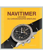 Navitimer  L'épopée du chronographe Breitling