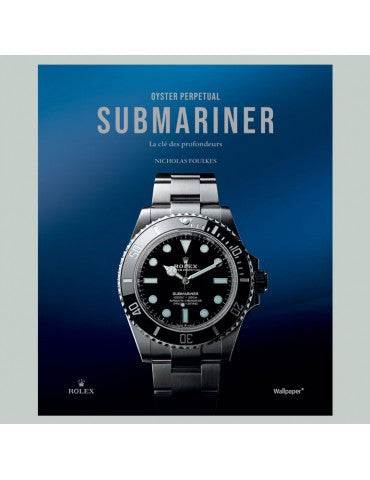 Oyster Perpetual Submariner  La clé des profondeurs
